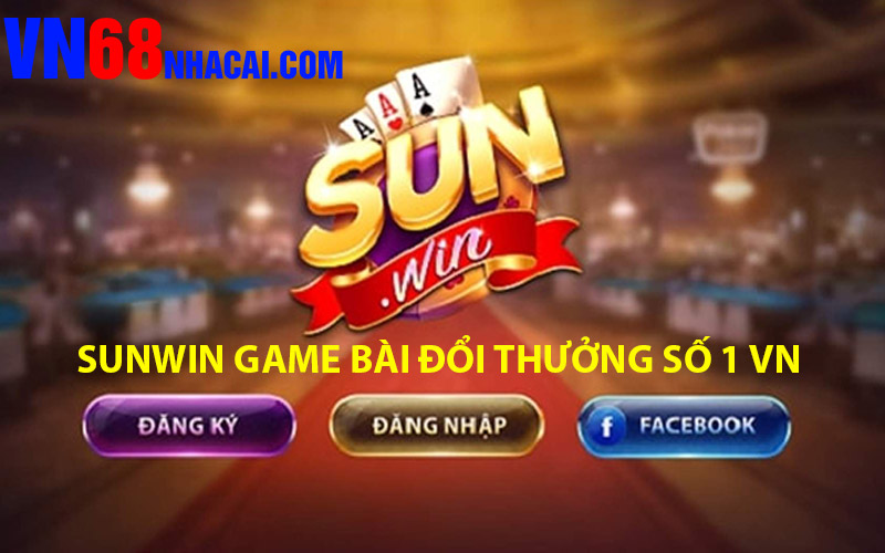 Sunwin game bai doi thuong so 1 VN